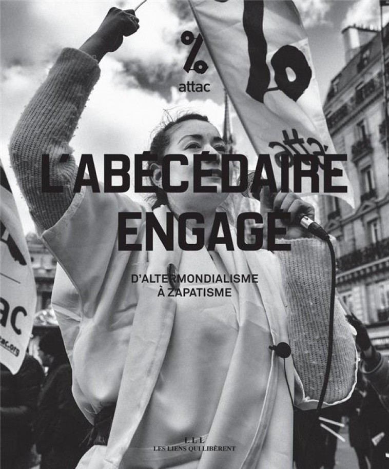 L-ABECEDAIRE ENGAGE - ATTAC FRANCE - LIENS LIBERENT