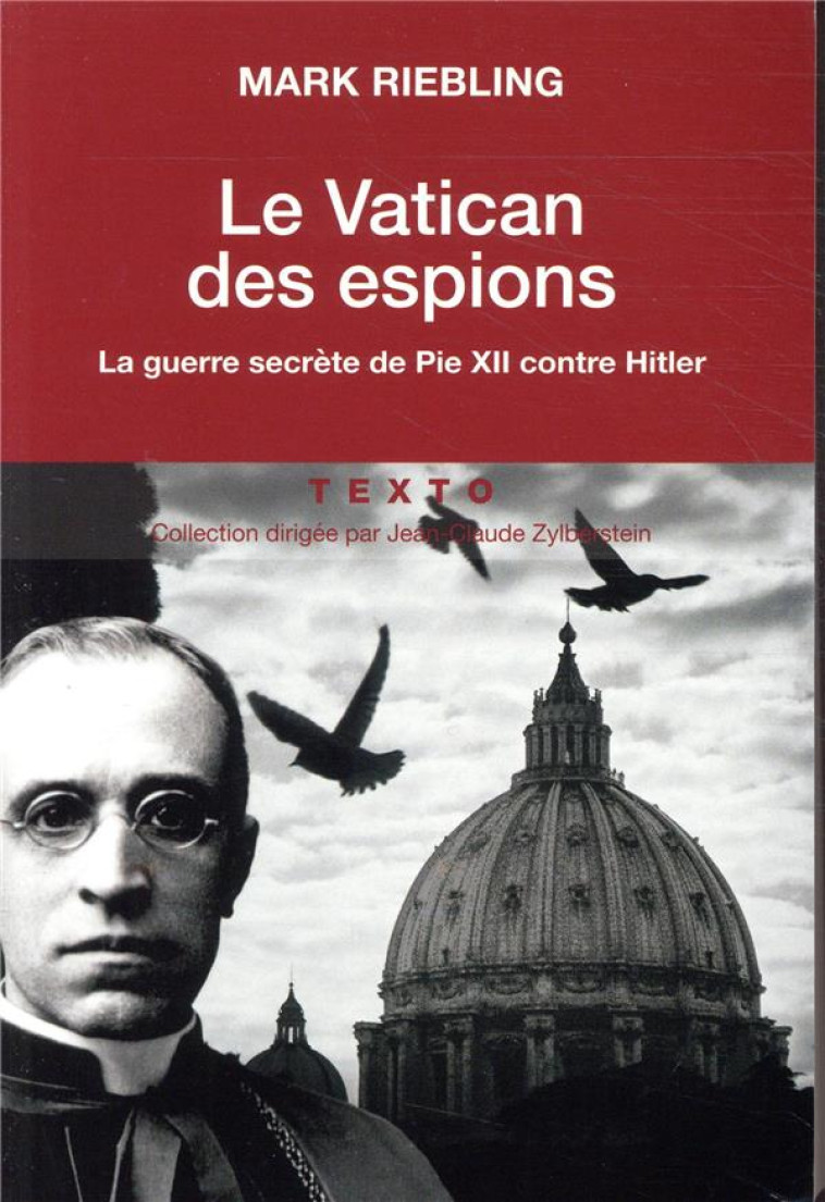 LE VATICAN DES ESPIONS - LA GUERRE SECRETE DE PIE XII CONTRE HITLER - RIEBLING MARK - NC