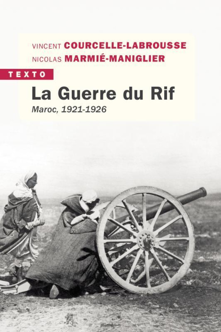 LA GUERRE DU RIF - MAROC 1921-1926 - COURCELLE-LABROUSSE - TALLANDIER