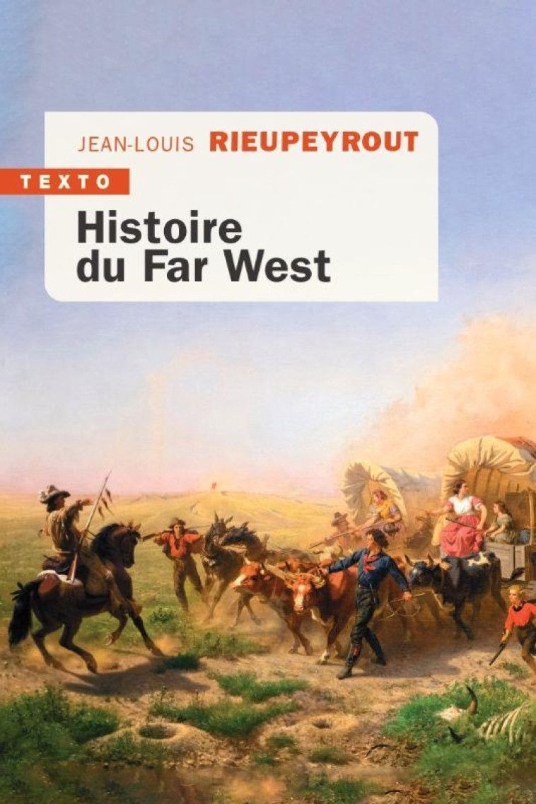 HISTOIRE DU FAR WEST - RIEUPEYROUT J-L. - TALLANDIER