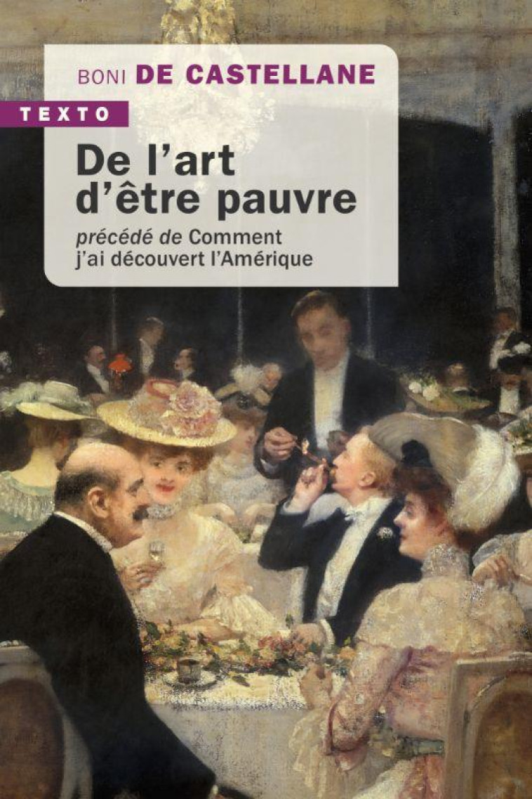 DE L-ART D-ETRE PAUVRE - PRECEDE DE COMMENT J AI DECOUVERT L AMERIQUE - CASTELLANE BONI DE - TALLANDIER