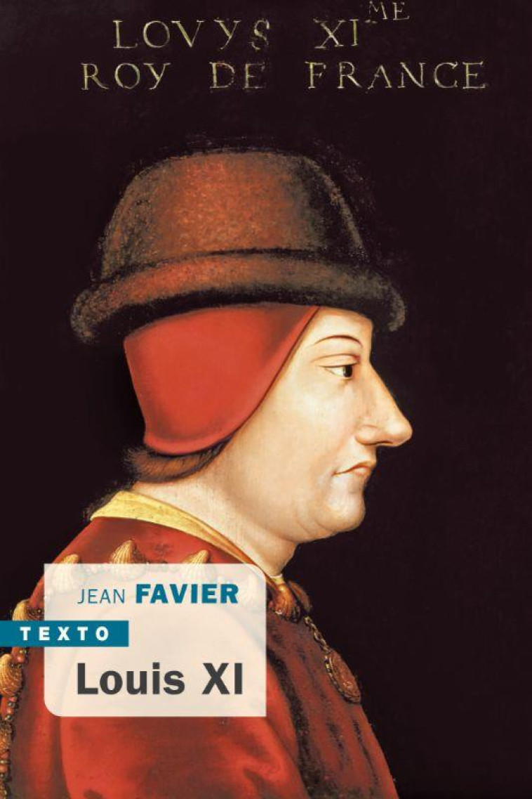 LOUIS XI - FAVIER JEAN - TALLANDIER