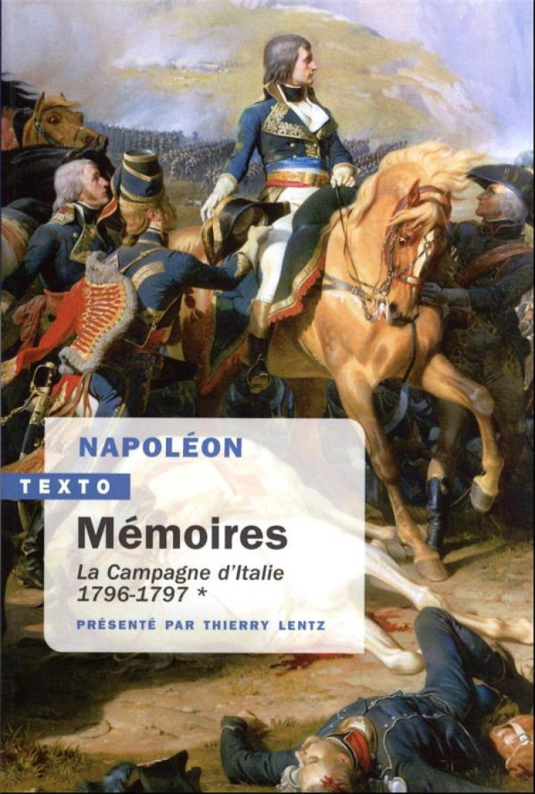 MEMOIRES - VOL01 - LA CAMPAGNE D-ITALIE. 1796-1797 - BONAPARTE NAPOLEON - TALLANDIER