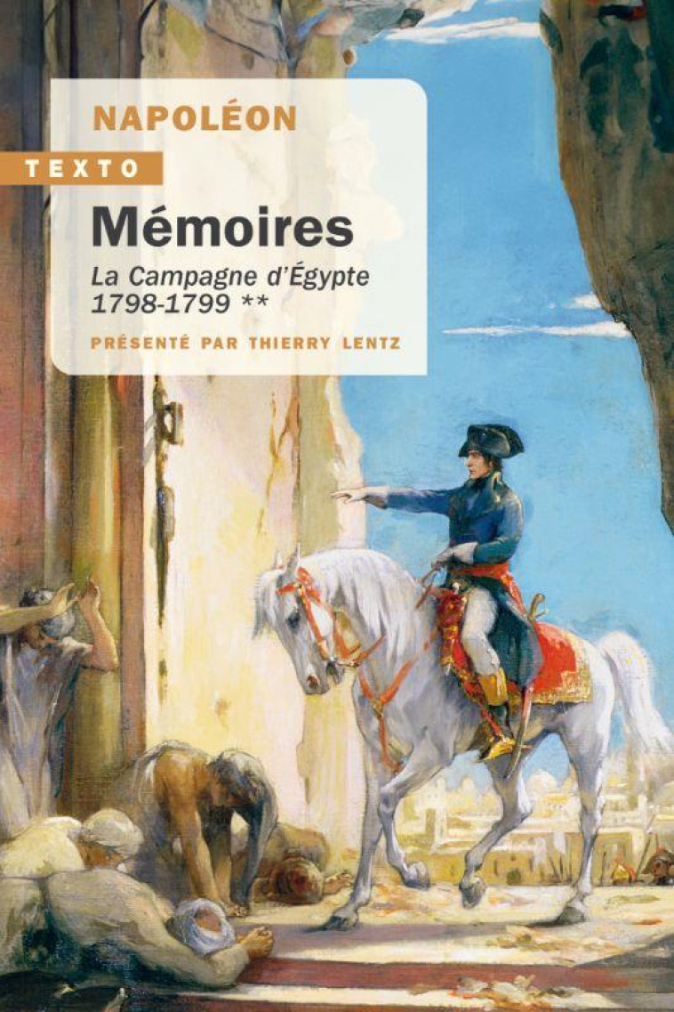 MEMOIRES - VOL02 - LA CAMPAGNE D EGYPTE 1798-1799 - BONAPARTE NAPOLEON - TALLANDIER