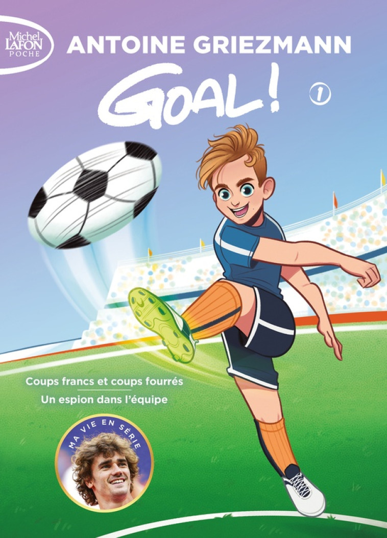 GOAL ! - VOLUME 1 (TOMES 1 ET 2) - GRIEZMANN/COLIN - LAFON POCHE