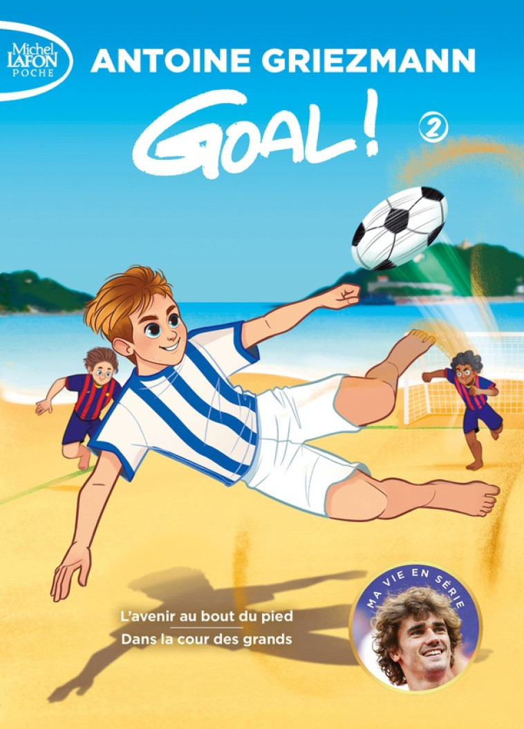 GOAL ! - VOLUME 2 (TOMES 3 ET 4) - GRIEZMANN/COLIN - LAFON POCHE