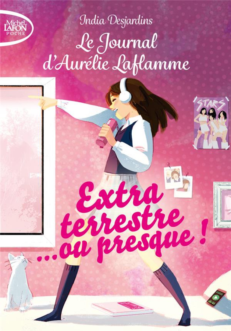 LE JOURNAL D-AURELIE LAFLAMME - TOME 1 EXTRATERRESTRE... OU PRESQUE ! - DESJARDINS INDIA - LAFON POCHE