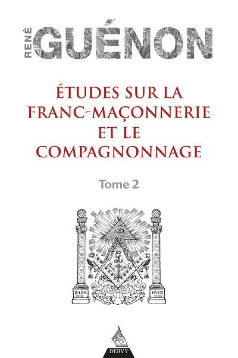 ETUDES SUR LA FRANC-MACONNERIE ET LE COMPAGNONNAGE - TOME 2 - VOL02 - GUENON RENE - DERVY