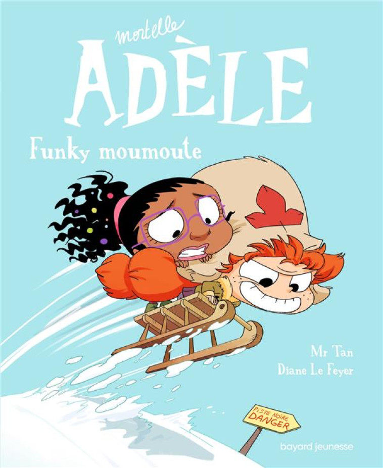 BD MORTELLE ADELE, TOME 15 - FUNKY MOUMOUTE - MR TAN/LE FEYER - TOURBILLON