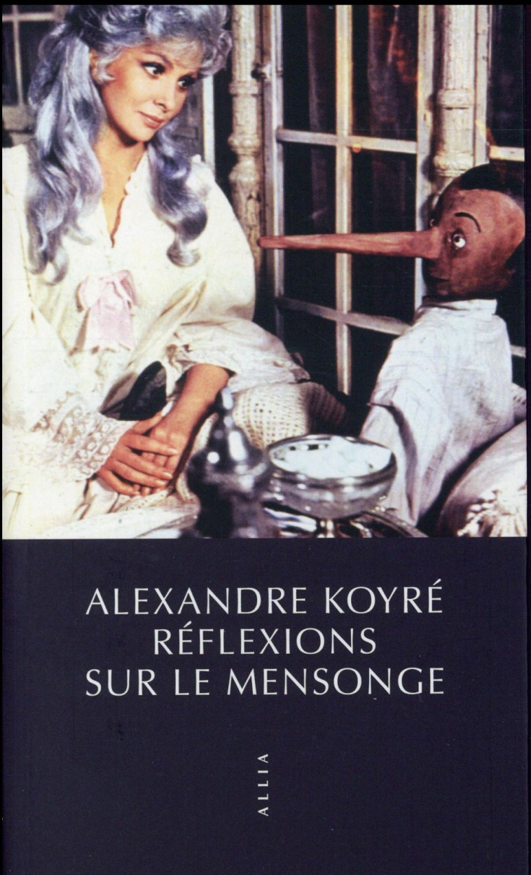 REFLEXIONS SUR LE MENSONGE - KOYRE ALEXANDRE - Allia