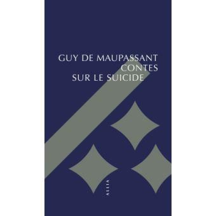 CONTES SUR LE SUICIDE - MAUPASSANT (DE) GUY - ALLIA