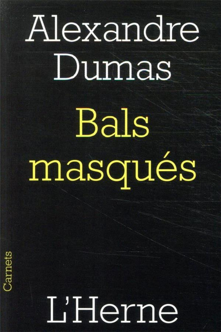 BALS MASQUES - DUMAS ALEXANDRE - L'HERNE