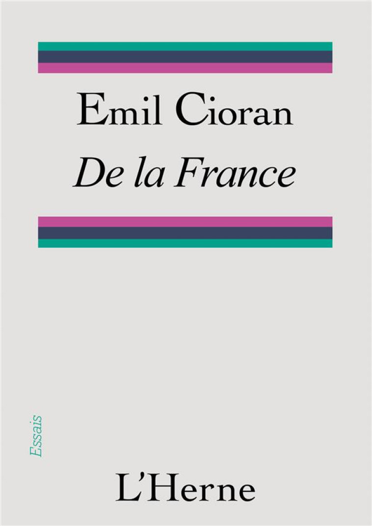 DE LA FRANCE - CIORAN EMIL - L'HERNE