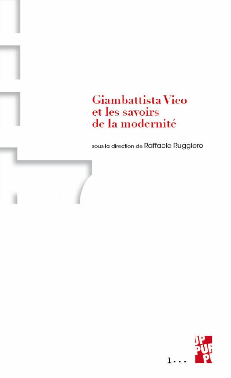 GIAMBATTISTA VICO ET LES SAVOIRS DE LA MODERNITE - RUGGIERO (DIR.) R. - PU PROVENCE