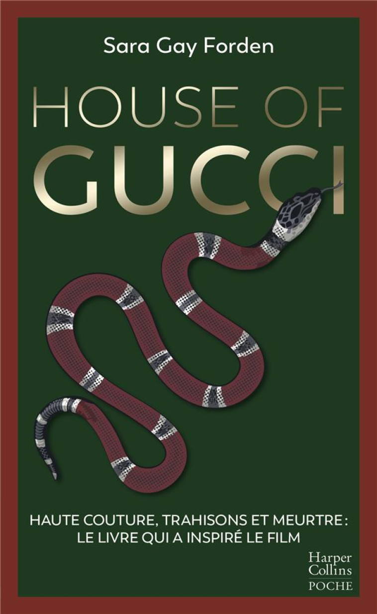 HOUSE OF GUCCI - ADAPTE AU CINEMA PAR RIDLEY SCOTT AVEC LADY GAGA ET ADAM DRIVER - FORDEN SARA GAY - HARPERCOLLINS