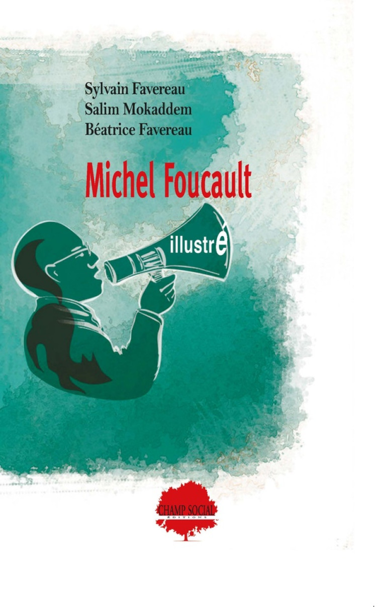 MICHEL FOUCAULT ILLUSTRE - FAVEREAU/MOKADDEM - CHAMP SOC THEET