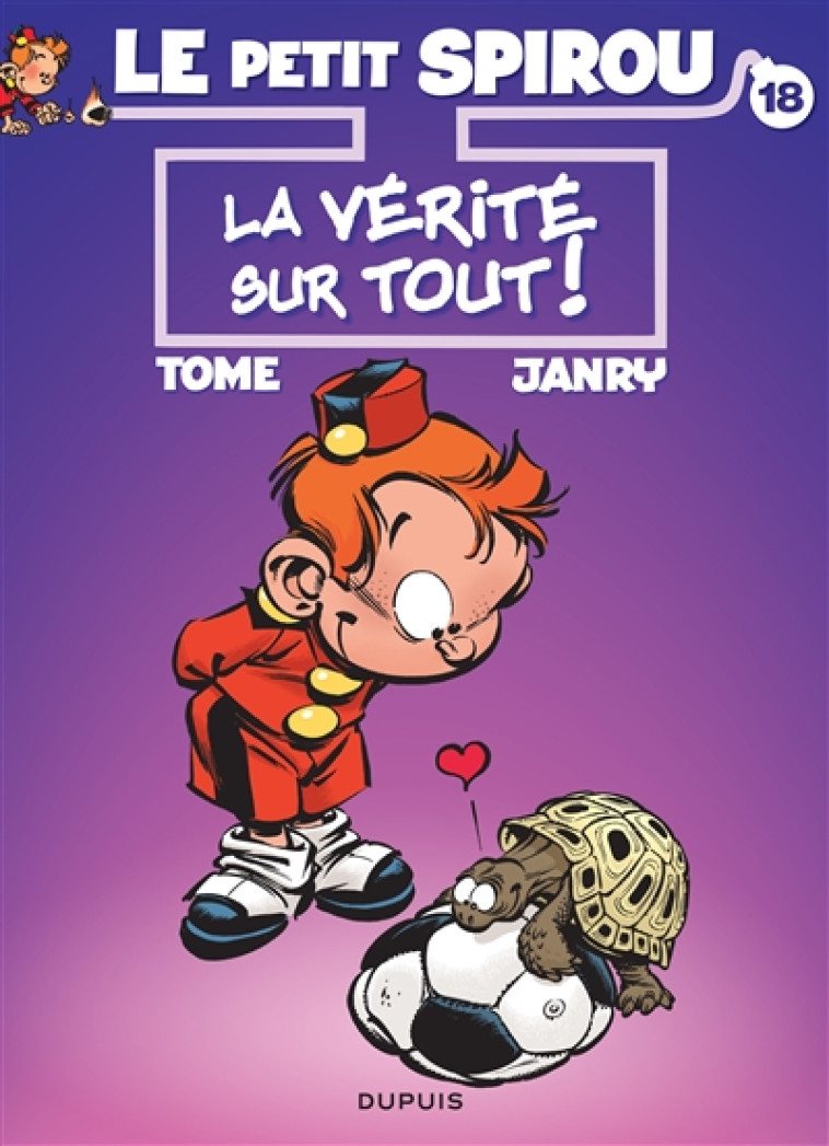 LE PETIT SPIROU - TOME 18 - LA VERITE SUR TOUT ! (TER) - TOME/JANRY - DUPUIS