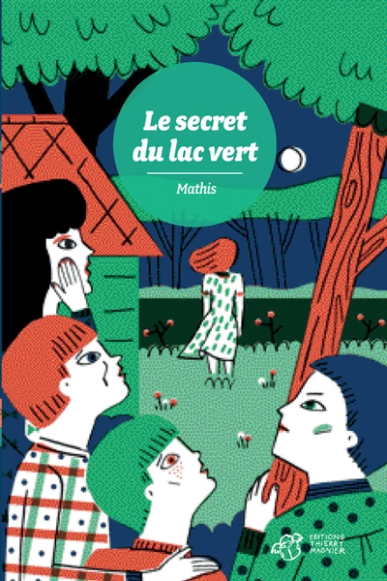 LE SECRET DU LAC VERT - MATHIS - T. Magnier