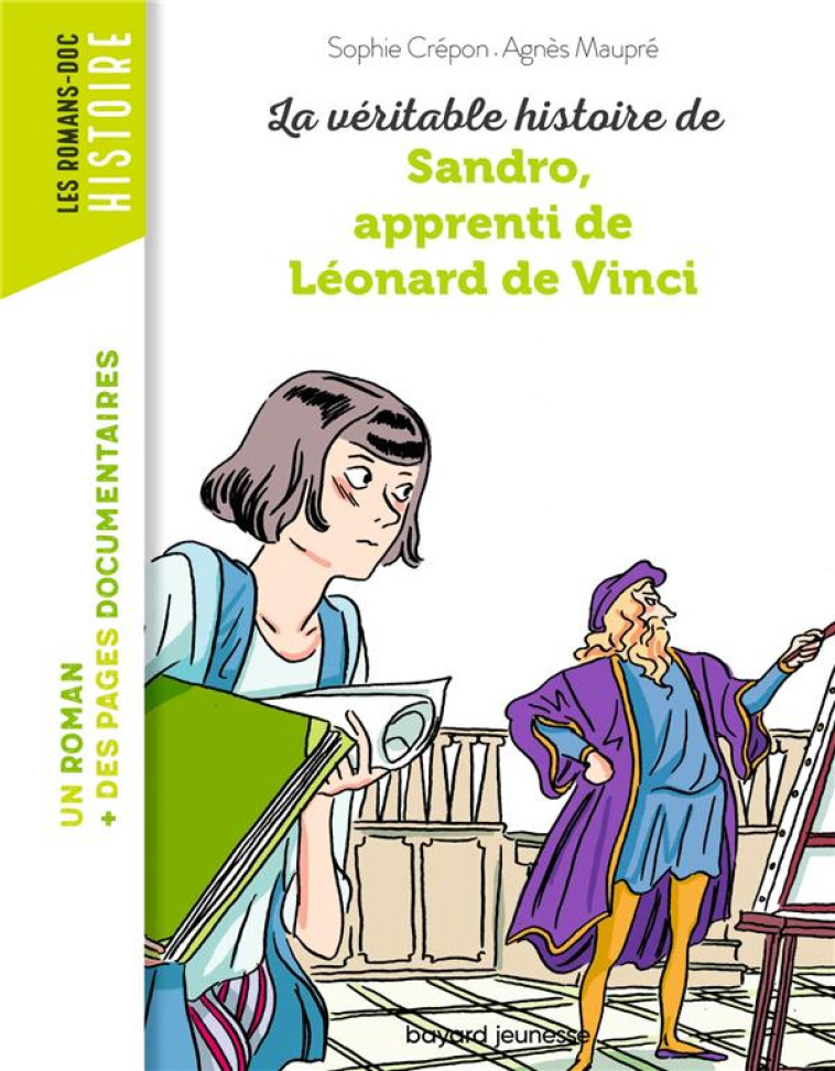 LA VERITABLE HISTOIRE DE SANDRO, APPRENTI DE LEONARD DE VINCI - CREPON/MAUPRE - BAYARD JEUNESSE