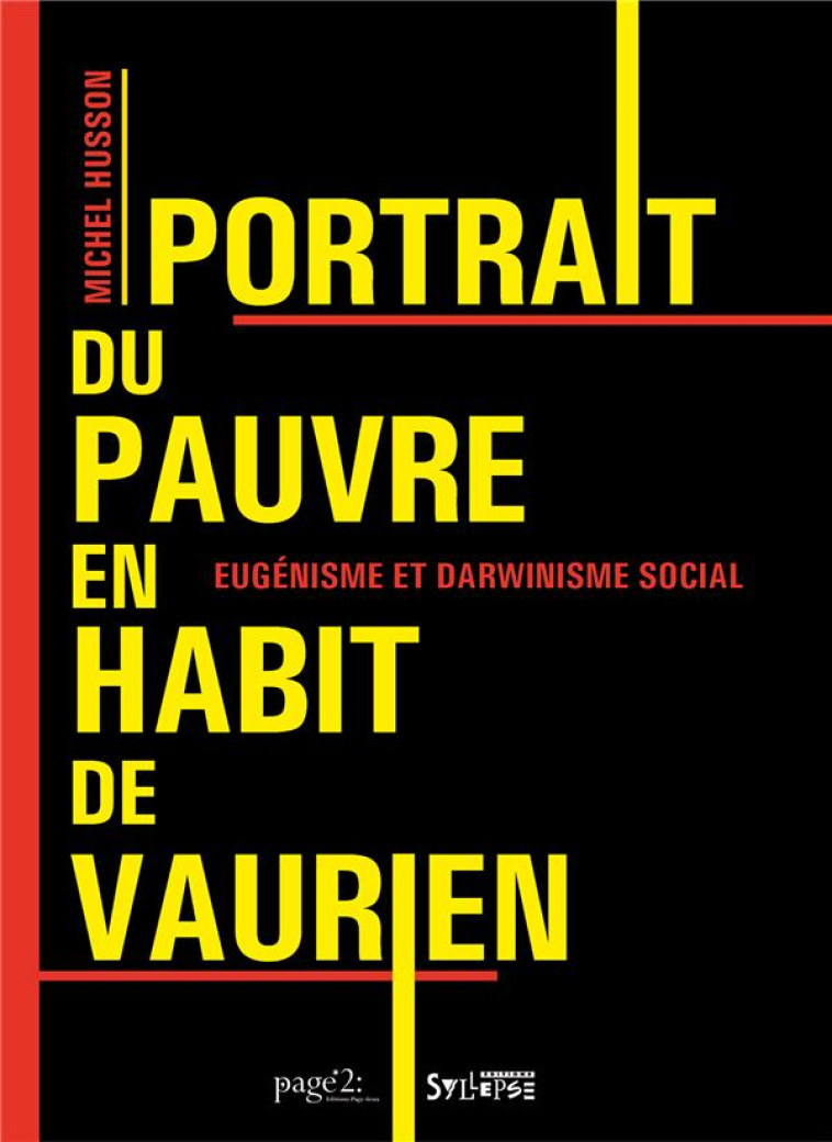 PORTRAIT DU PAUVRE EN HABIT DE VAURIEN - EUGENISME ET DARWINISME SOCIAL - CORDONNIER/HUSSON - SYLLEPSE