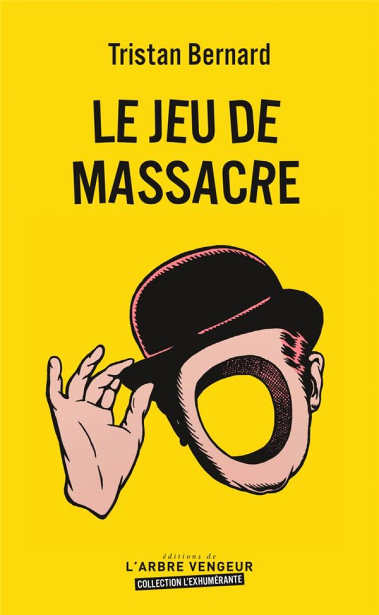 LE JEU DE MASSACRE - BERNARD TRISTAN - ARBRE VENGEUR