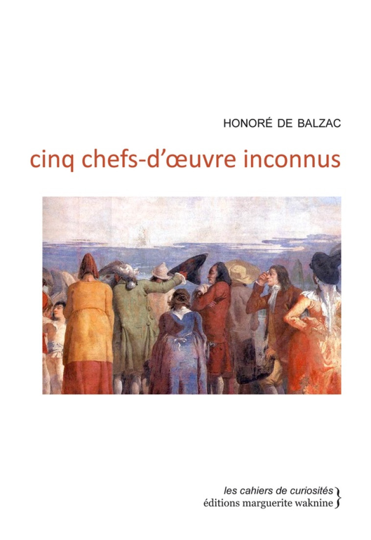 CINQ CHEFS-D OEUVRE INCONNUS - DE BALZAC/GUYON - WAKNINE