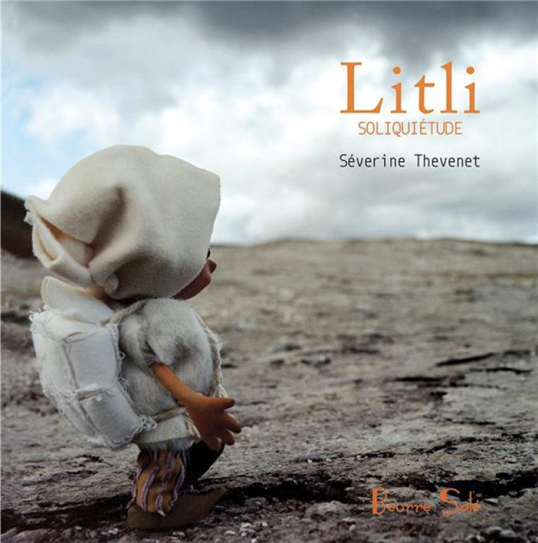 LITLI, SOLIQUIETUDE (NOUVELLE EDITION) - THEVENET SEVERINE - BEURRE SALE