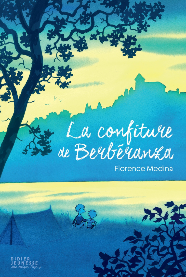 LA CONFITURE DE BERBERANZA - Florence Medina - DIDIER JEUNESSE