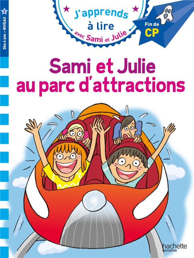 J'APPRENDS A LIRE AVEC SAMI ET JULIE : SAMI ET JULIE AU PARC D'ATTRACTIONS -  MASSONAUD  EMMANUELLE - HACHETTE