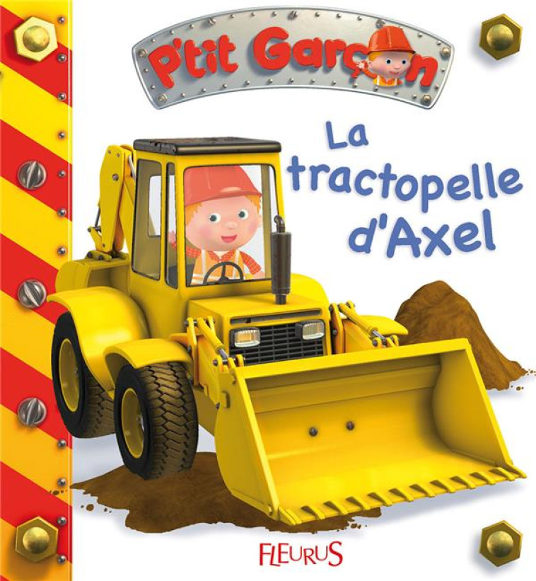 LA TRACTOPELLE D-AXEL, TOME 10 - N 10 - BEAUMONT/BELINEAU - FLEURUS