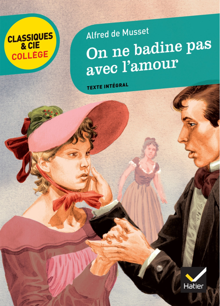 On ne badine pas avec l'amour - Musset Alfred - HATIER