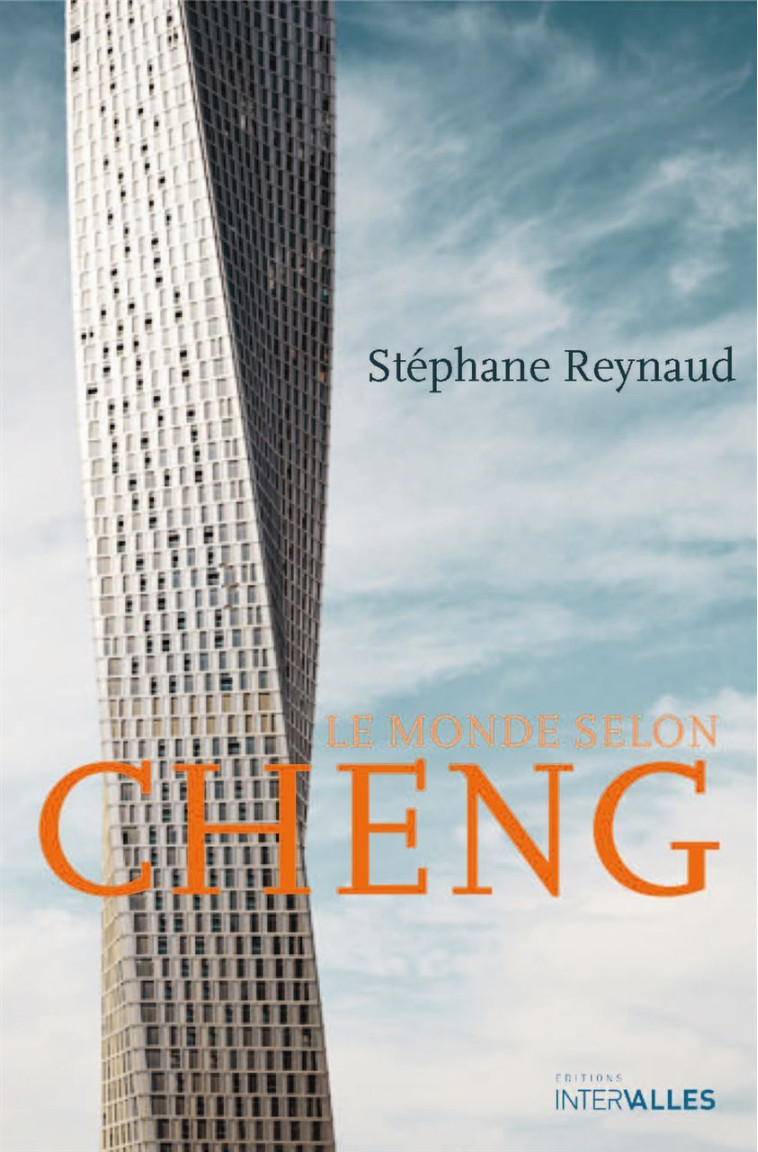 Le Monde Selon Cheng - Reynaud Stéphane - INTERVALLES