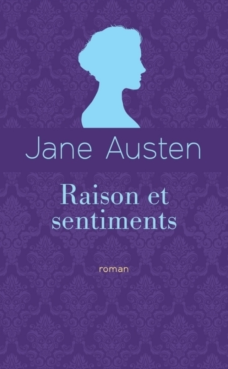 Raison et Sentiments - AUSTEN Jane, Montolieu Isabelle de, Seyres Helene - ARCHIPOCHE