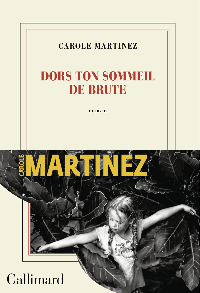 Dors ton sommeil de brute - Martinez Carole - GALLIMARD