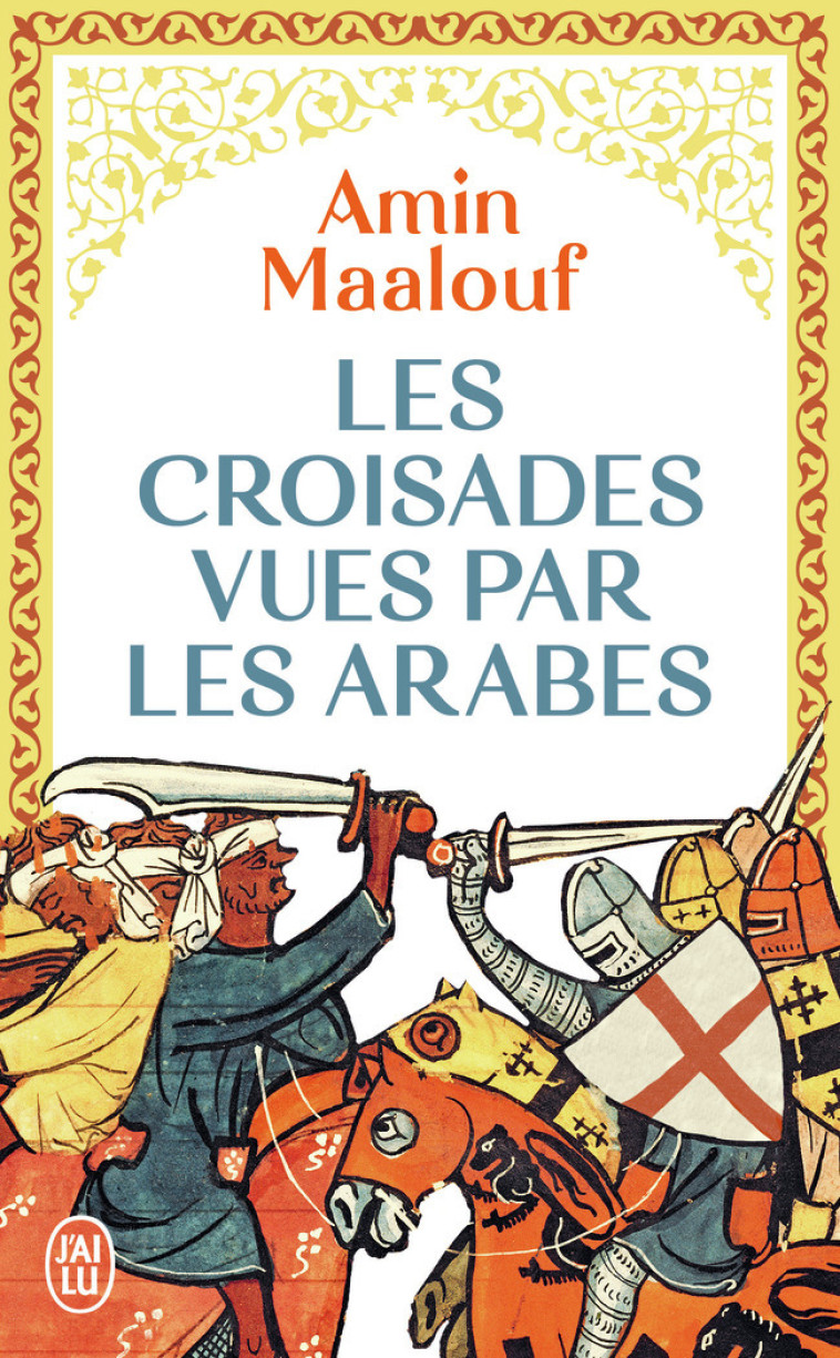 Les croisades vues par les Arabes - Maalouf Amin - J'AI LU