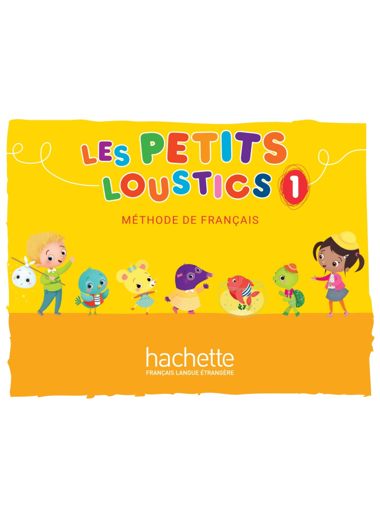 Les Petits Loustics 1 - Livre de l'élève - Hugues Denisot - HACHETTE FLE