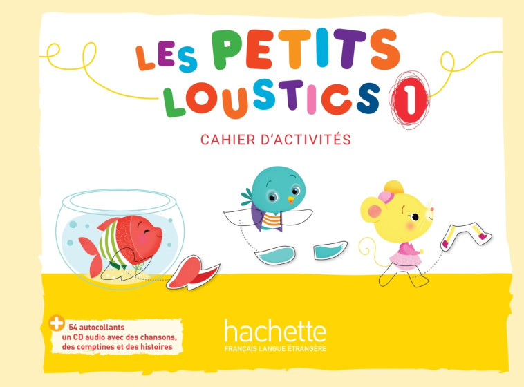 Les Petits Loustics 1 - Cahier d'activités - Hugues Denisot - HACHETTE FLE