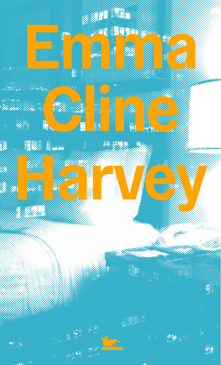 Harvey - Emma Cline, Jean Esch - TABLE RONDE