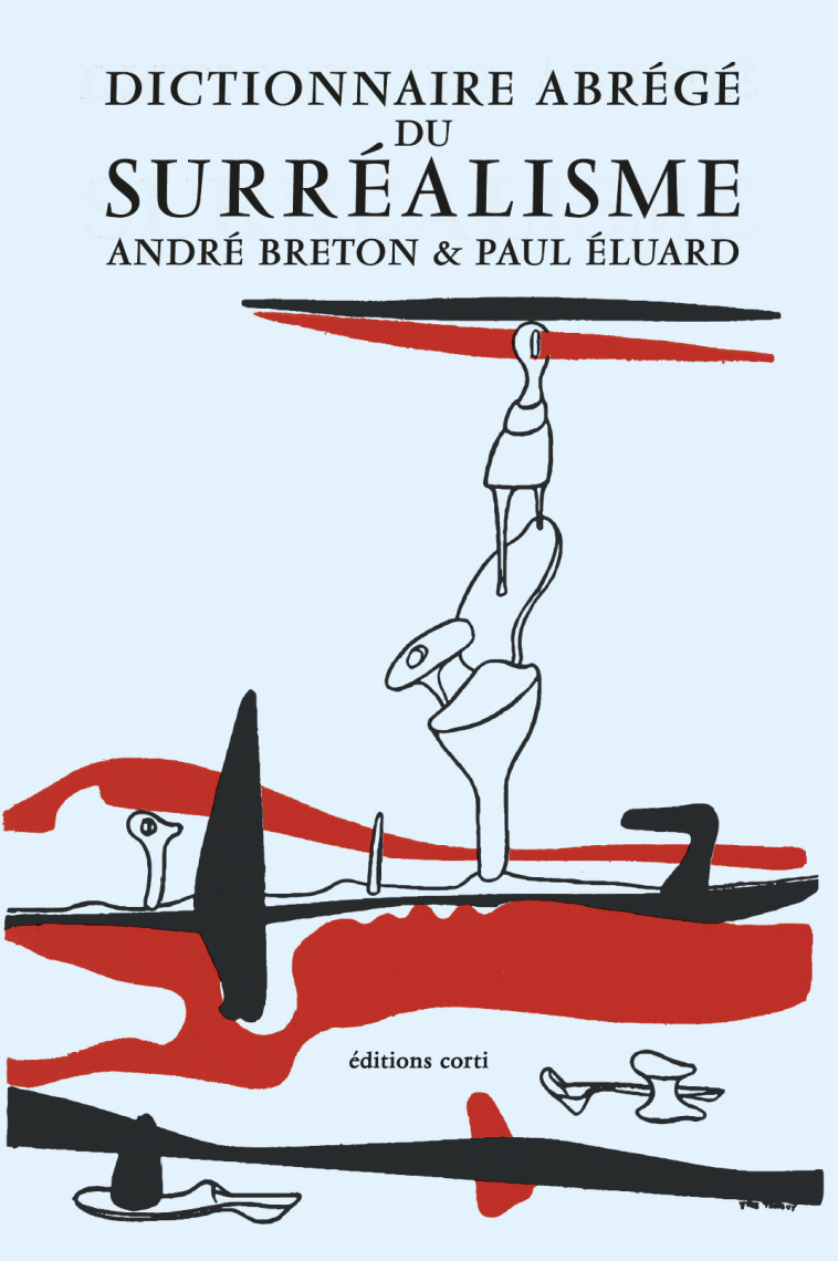 DICTIONNAIRE ABREGE DU SURREALISME - BRETON/ELUARD - CORTI