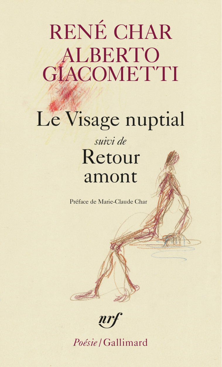 Visage nuptial/Retour amont - René Char, Alberto Giacometti, Marie-Claude Char - GALLIMARD