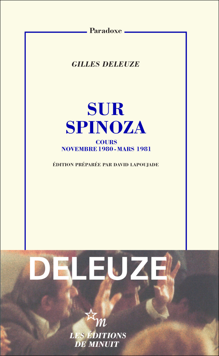 Sur Spinoza - Gilles Deleuze, David Lapoujade - MINUIT