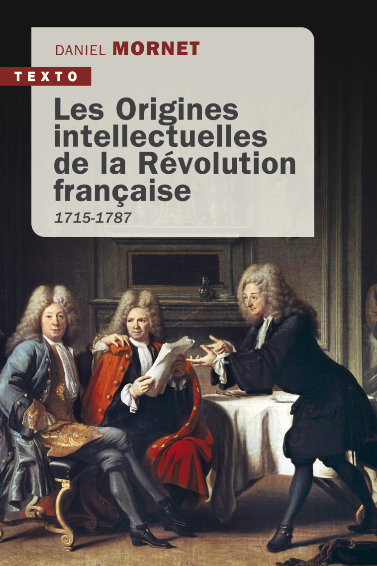 Les origines intellectuelles de la Révolution française - Daniel Mornet - TALLANDIER