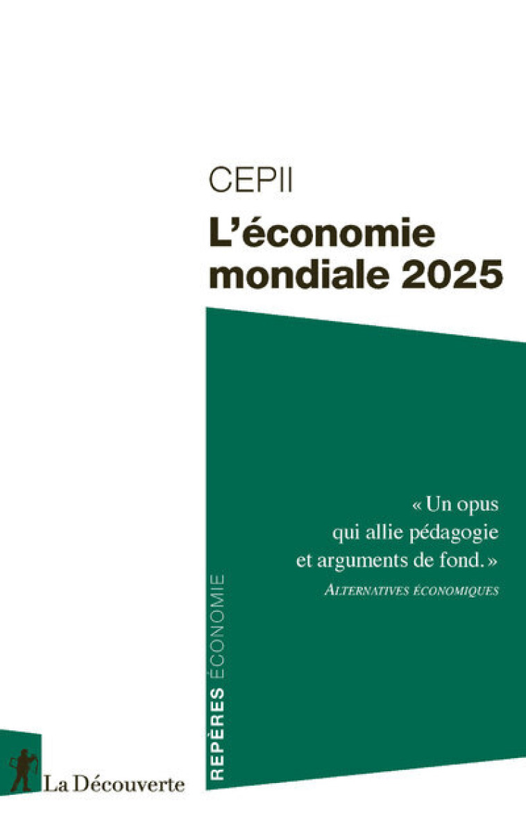 L'économie mondiale 2025 - CEPII (Centre d'études prospectives et d'informations internationales) CEPII (Centre d'études prospectives et d'informations internationales),  CEPII (Centre d'études prospectives et d'informations internationales) - LA DECOUVER