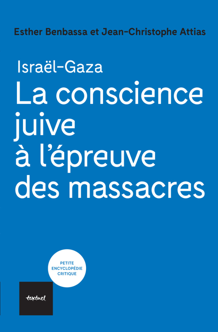 La conscience juive à l'épreuve des massacres - Jean-Christophe Attias, Esther Benbassa - TEXTUEL