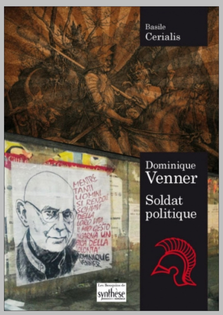 Dominique Venner soldat politique - Basile Cérialis - SYNTHESE NATION