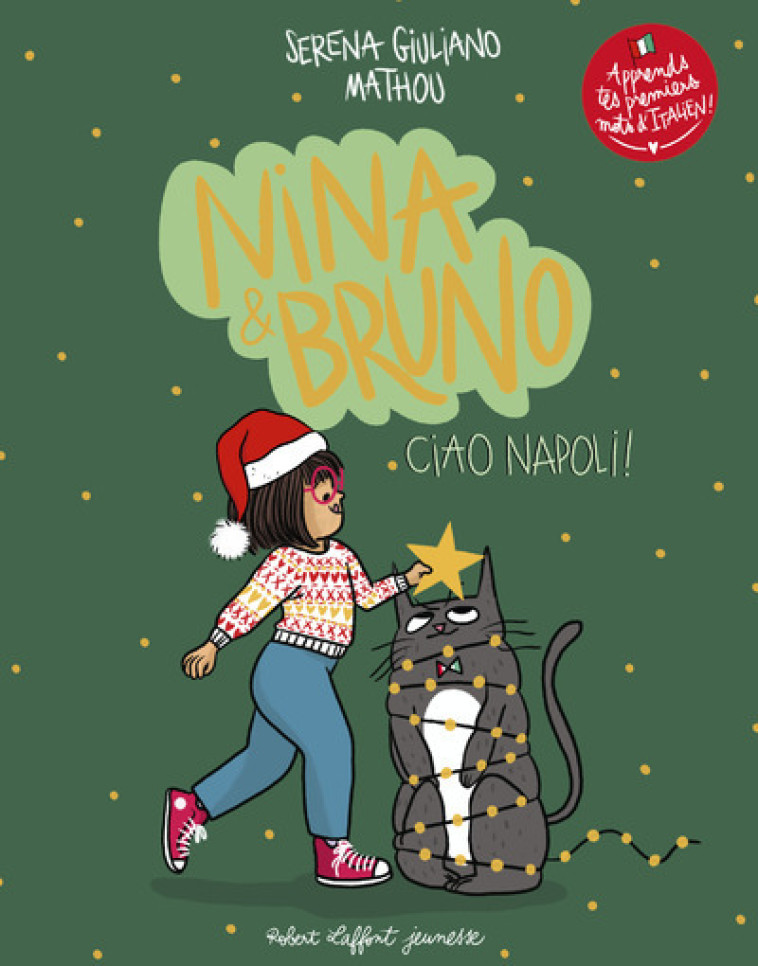 Nina et Bruno - Ciao Napoli ! - Serena Giuliano, Mathou Mathou,  Mathou - ROBERT LAFFONT