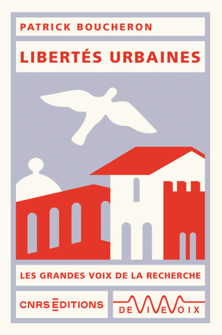 Libertés urbaines - Patrick Boucheron - CNRS EDITIONS