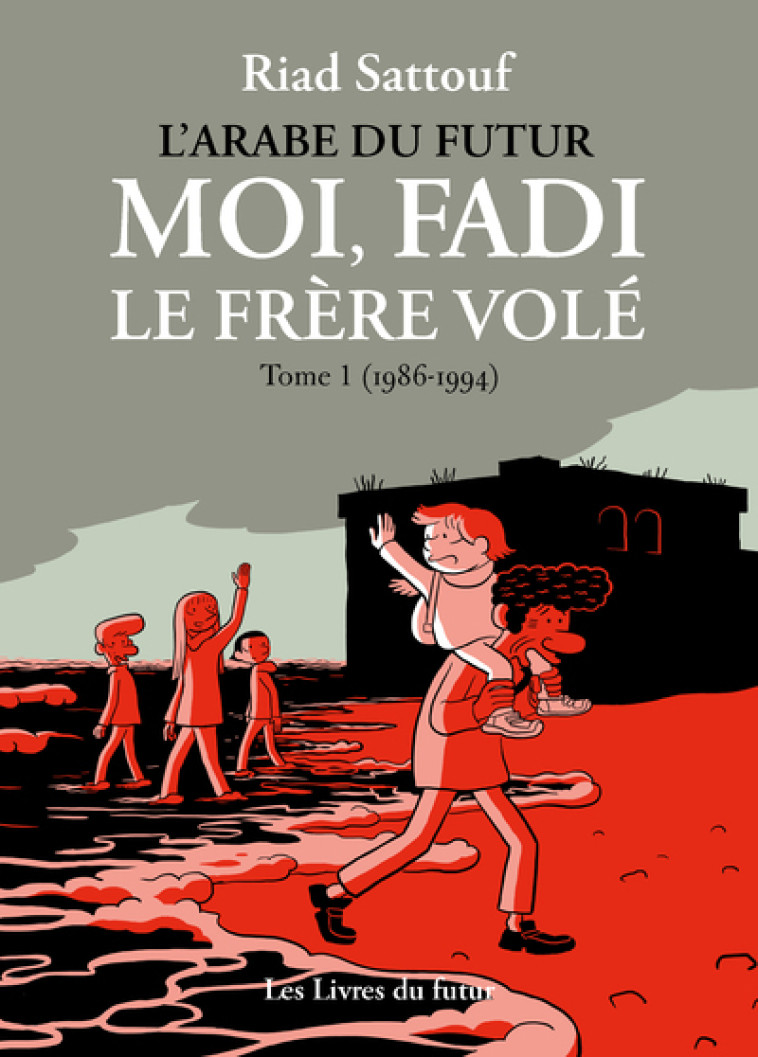 Moi, Fadi, le frère volé - Tome 01 (1986-1994) - Riad Sattouf - LIVRES DU FUTUR