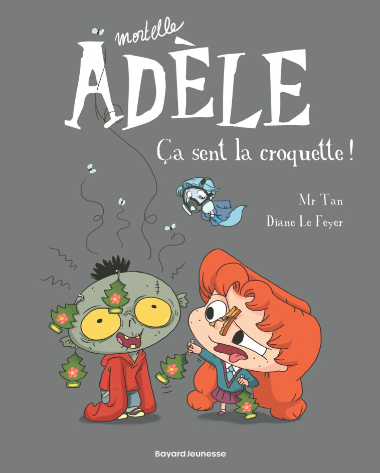 BD Mortelle Adèle, Tome 11 - Mr Tan Mr Tan, Diane Le Feyer - BAYARD JEUNESSE