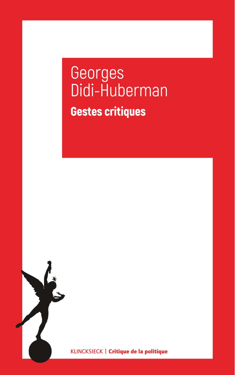 Gestes critiques - Georges Didi-Huberman - KLINCKSIECK